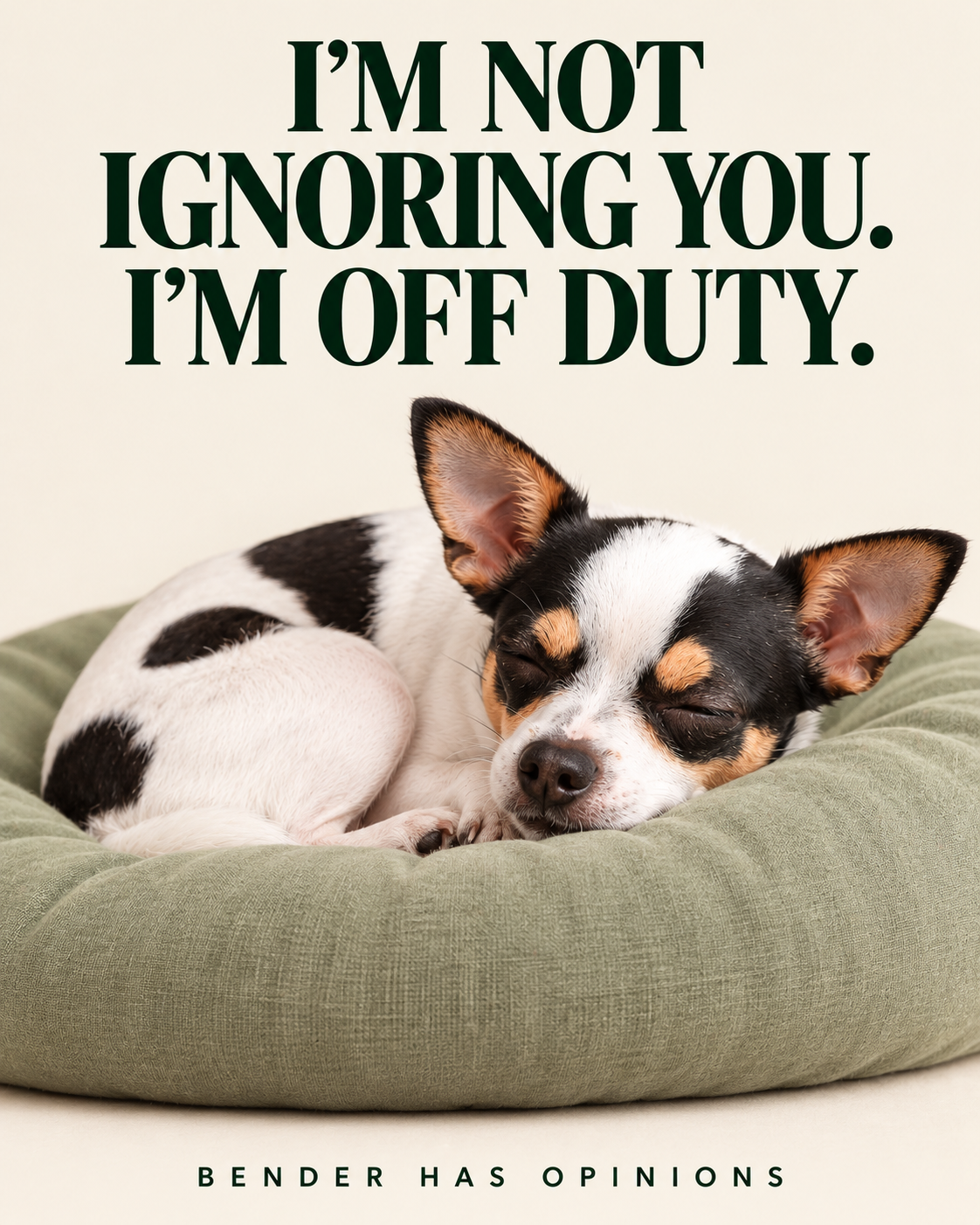 AI character artwork: Bender resting on a sage cushion, with the words I'm not ignoring you. I'm off duty.